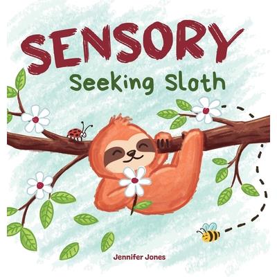 Sensory Seeking Sloth