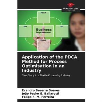 Application of the PDCA Method for Process Optimisation in an Industry