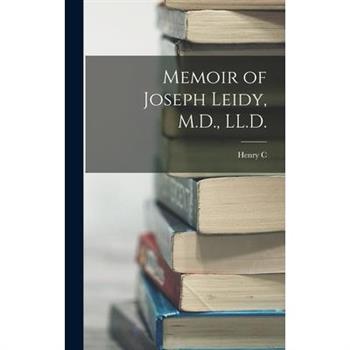 Memoir of Joseph Leidy, M.D., LL.D.