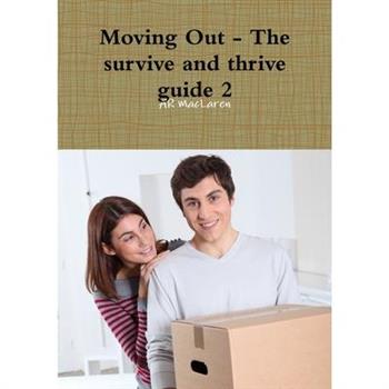 Moving Out - The survive and thrive guide 2