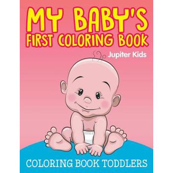 My Baby’s First Coloring Book