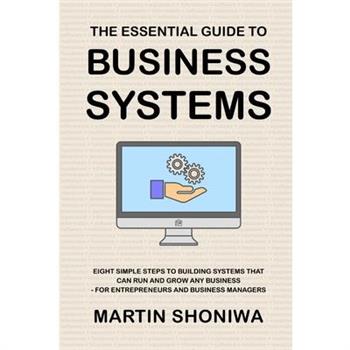 The Essential Guide to Business Systems