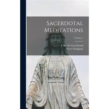 Sacerdotal Meditations; Volume 1