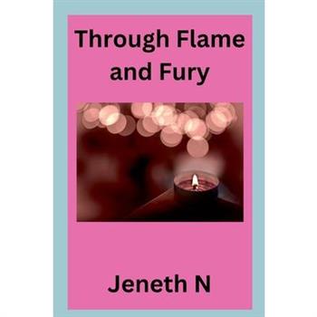Through Flame and Fury