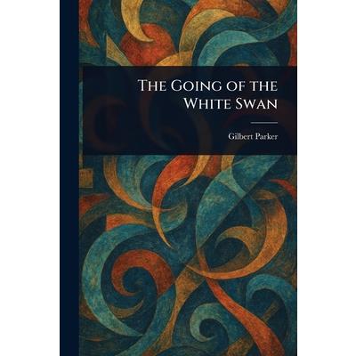 The Going of the White Swan The Going of the White Swan