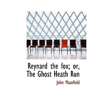 Reynard the Fox; Or, the Ghost Heath Run