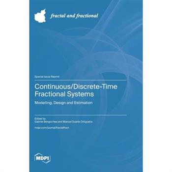 Continuous/Discrete-Time Fractional Systems