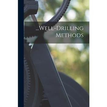 ...Well-Drilling Methods