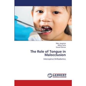 The Role of Tongue in Malocclusion