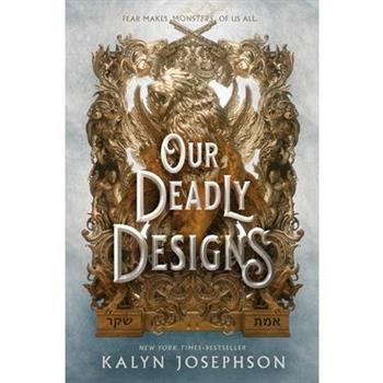 Our Deadly Designs