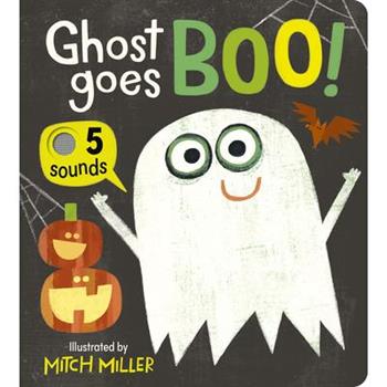 Ghost Goes Boo! an Interactive Book with 5 Sounds!
