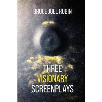 Three Visionary Screenplays