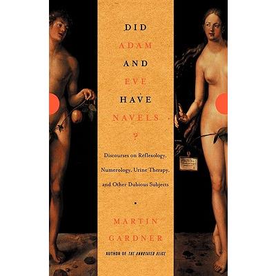 Did Adam and Eve Have Navels?: Debunking Pseudoscience