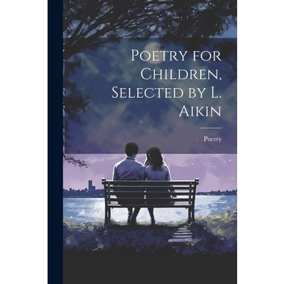 Poetry for Children, Selected by L. Aikin