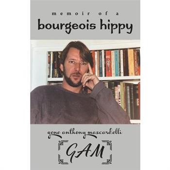Memoir of a Bourgeois Hippy
