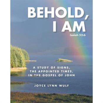 Behold, I AM
