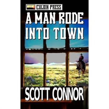 A Man Rode into Town