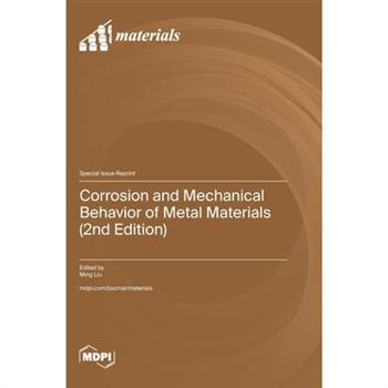 Corrosion and Mechanical Behavior of Metal Materials (2nd Edition)