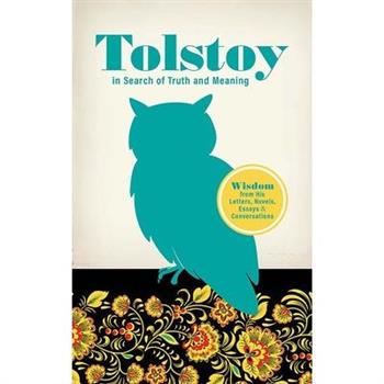 Tolstoy in Search of Truth and Meaning