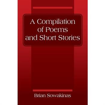 A Compilation of Poems and Short Stories