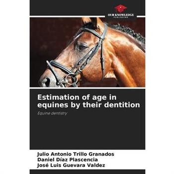 Estimation of age in equines by their dentition