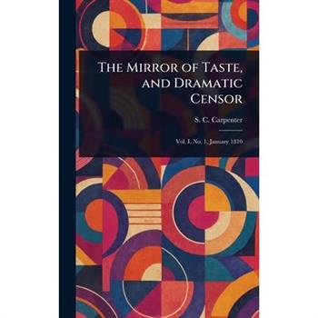 The Mirror of Taste, and Dramatic Censor