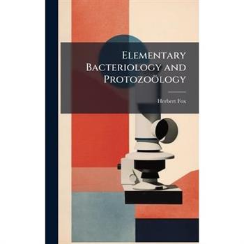 Elementary Bacteriology and Protozo繹logy