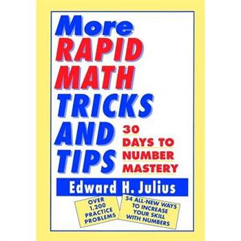 More Rapid Math: Tricks and Tips