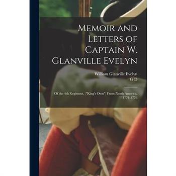 Memoir and Letters of Captain W. Glanville Evelyn
