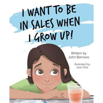 I Want to Be in Sales When I G