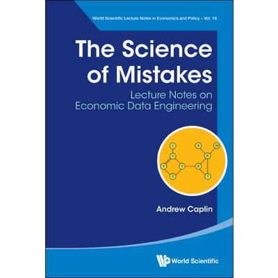 Science of Mistakes, The: Lecture Notes on Economic Data Engineering