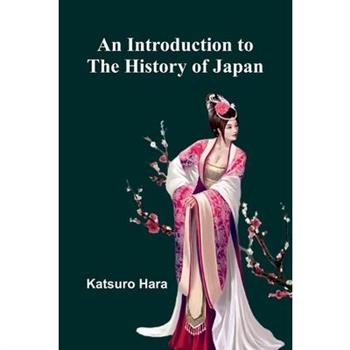 An Introduction To The History Of Japan
