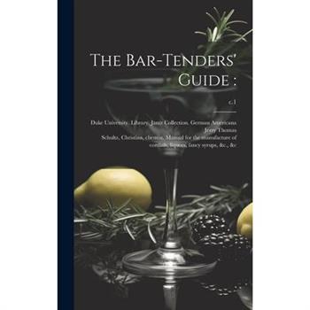 The Bar-tenders' Guide