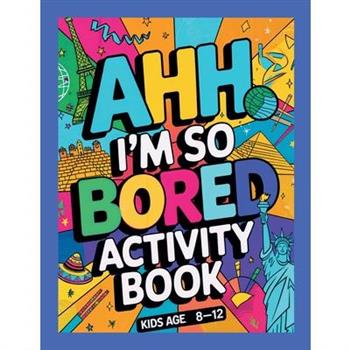 Ahh I'm so bored Activity Book Kids Age 8-12