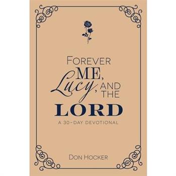 Forever Me, Lucy, and the Lord