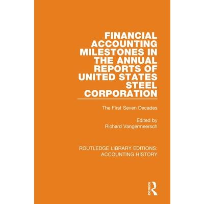 Financial Accounting Milestones in the Annual Reports of United States Steel Corporation