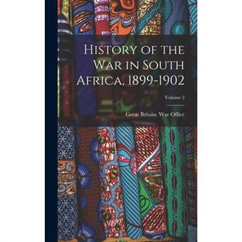 History of the War in South Africa, 1899-1902; Volume 2