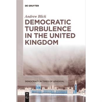 Democratic Turbulence in the United Kingdom