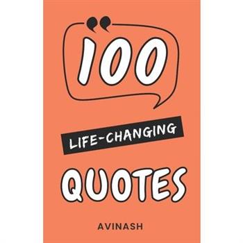 100 Life Changing Quotes