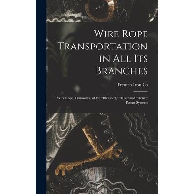 Wire Rope Transportation in All Its Branches