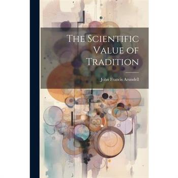 The Scientific Value of Tradition