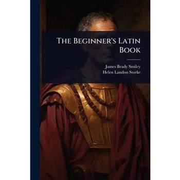 The Beginner’s Latin Book
