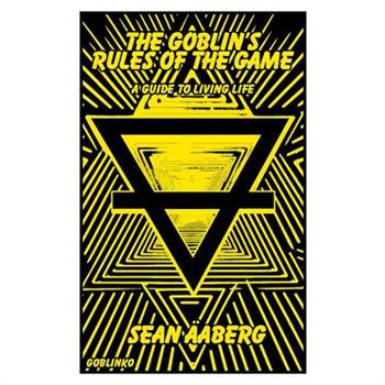 The Goblin’s Rules of the Game