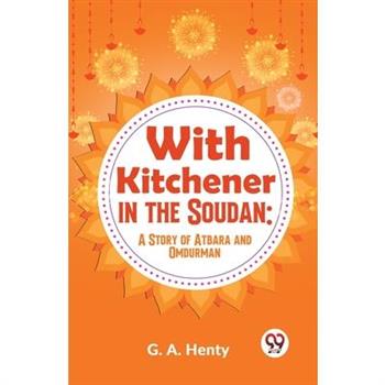 With Kitchener In The Soudan