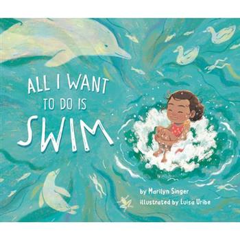 All I Want to Do Is Swim
