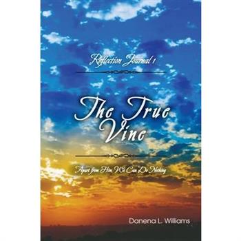 The True Vine - Reflection Journal