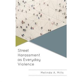 Street Harassment as Everyday Violence