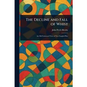 The Decline and Fall of Whist