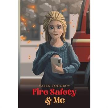 Fire Safety & Me
