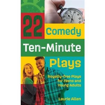 22 Comedy Ten-Minute Plays